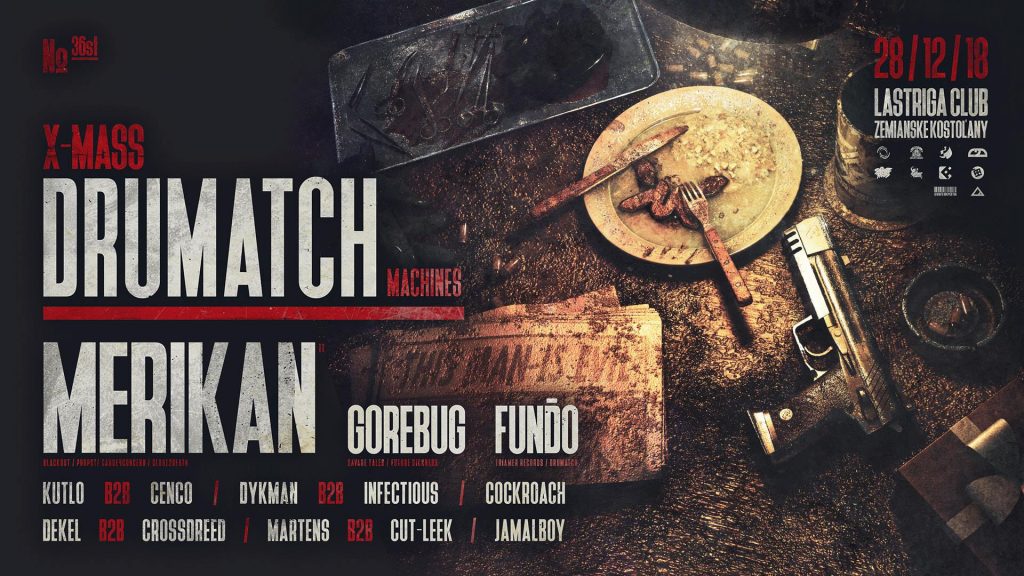 X-Mass Drumatch Machines 36 with Merikan & Gorebug /28.12.2018/